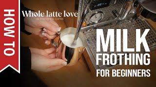 How To Milk Frothing for Beginners 5 Tips [upl. by Eilraep521]